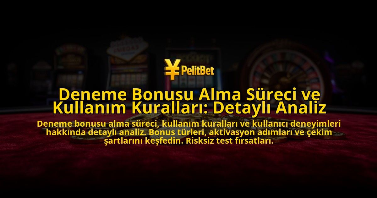 Deneme-Bonusu-Alma-Sureci-ve-Kullanim-Kurallari-Detayli-Analiz-overlay-1776701062.jpg